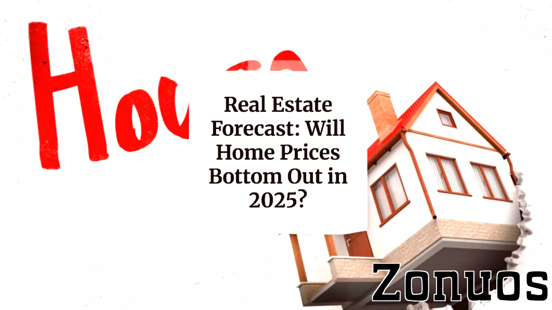 Housing Market Outlook: Are Home Prices Set to Stabilize by 2025?